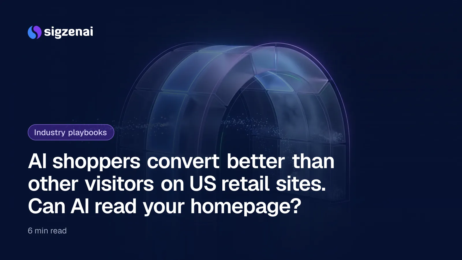 AI shoppers convert better than other visitors on US retail sites. Can AI read your homepage? — A glass arch of clear and clouded panels in a dark space, with a stream of small lights passing through the clear panels and stalling at the clouded ones.