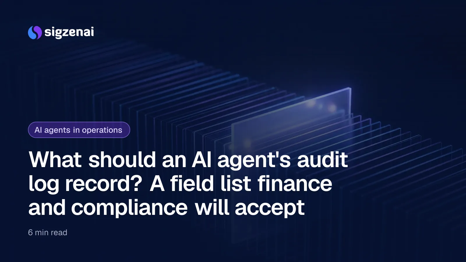 What should an AI agent's audit log record? A field list finance and compliance will accept — A long stack of thin glass sheets receding into darkness, each edge lit in blue-violet, with one sheet raised and glowing brighter.