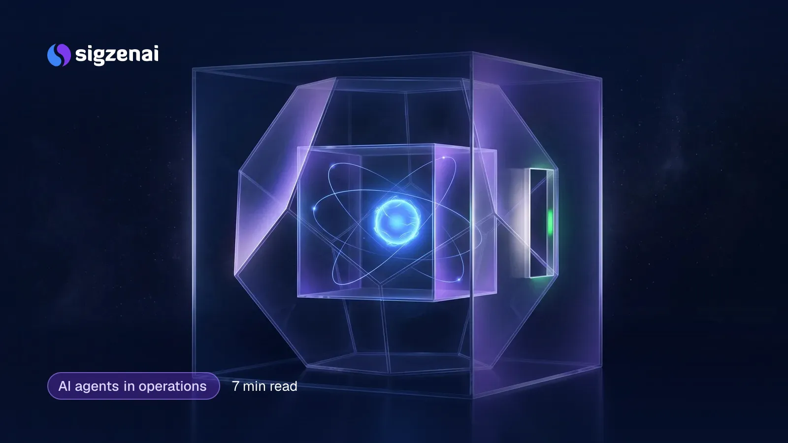AI agents in operations, 7 min read — A small blue orb inside nested glass enclosures, its light lines stopping at the first wall except for one softly lit gate.