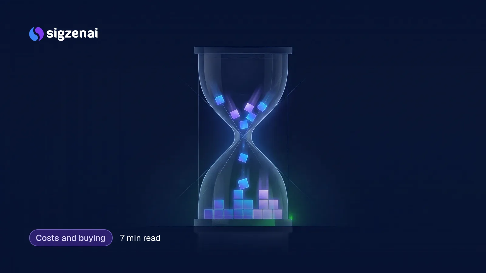 Costs and buying, 7 min read — A glass hourglass on a dark surface, its falling grains small glowing cubes that collect into neat stacks below.