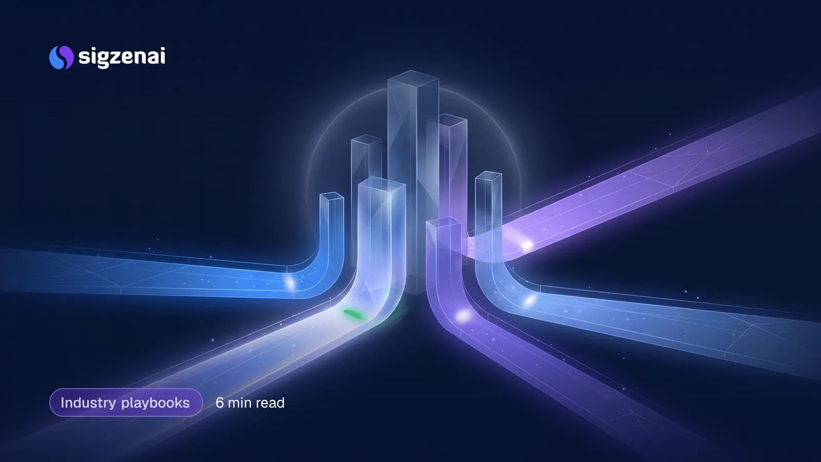 Industry playbooks, 6 min read — Soft paths of light converge from the edges of a dark space towards a cluster of translucent glass pillars of different heights.