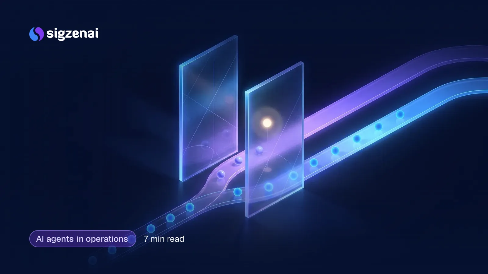 AI agents in operations, 7 min read — Small glowing spheres moving along a path that splits before a glass gate, with a few passing through to a waiting point of light.