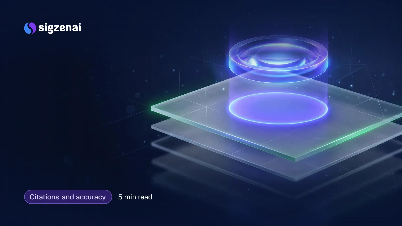 Citations and accuracy, 5 min read — A glowing lens hovering over a stack of frosted glass sheets, casting a sharp circle of blue-violet light on the top sheet.