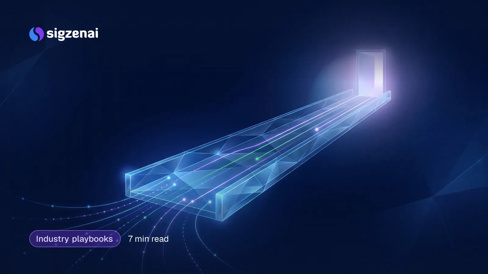Industry playbooks, 7 min read — Many faint paths of light approaching a glass bridge, with only a few crossing toward a softly lit doorway in the distance.