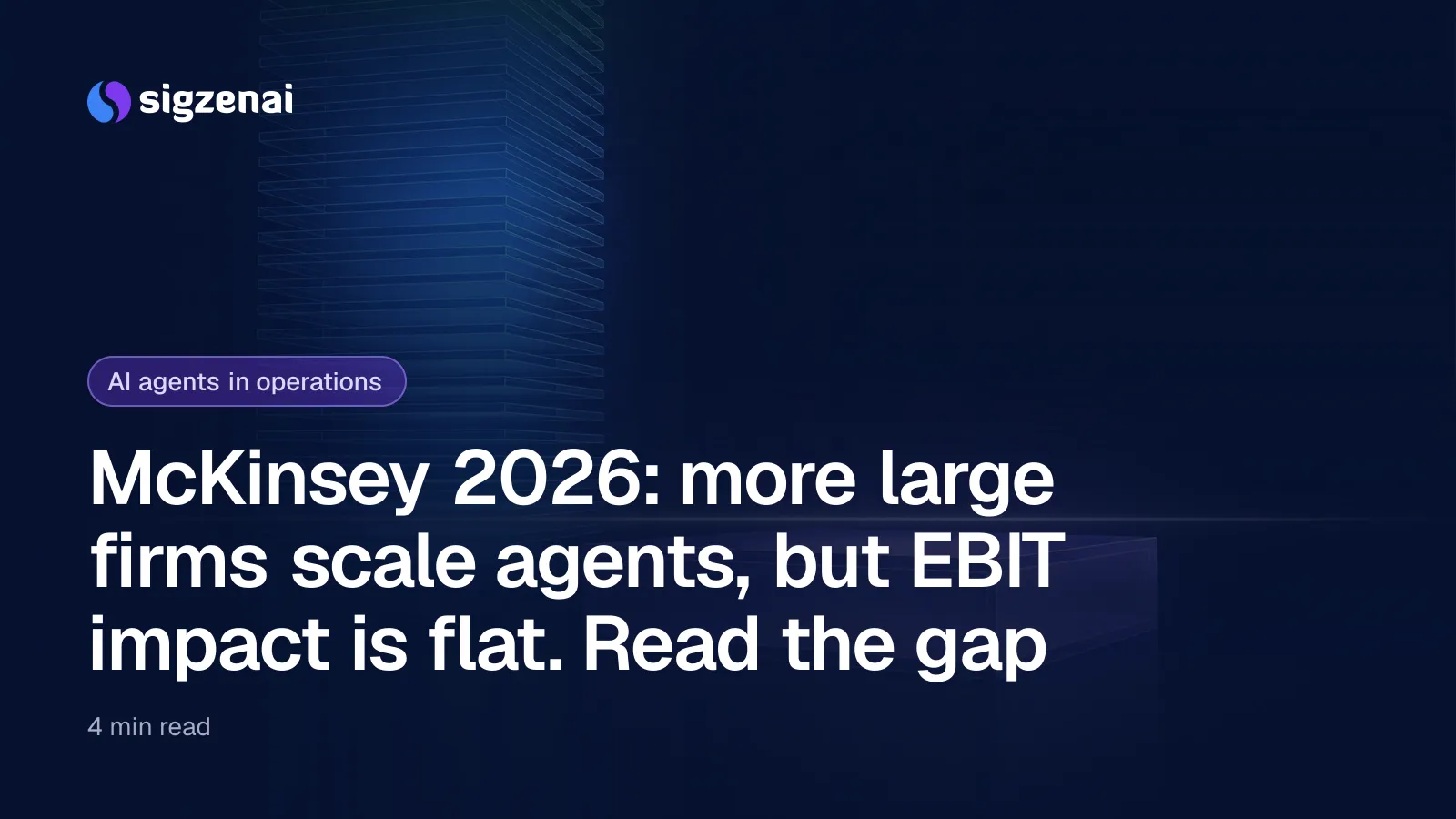 McKinsey 2026: more large firms scale agents, but EBIT impact is flat. Read the gap — A tall, rising stack of glowing glass plates beside a low, flat glass block on a dark reflective floor.