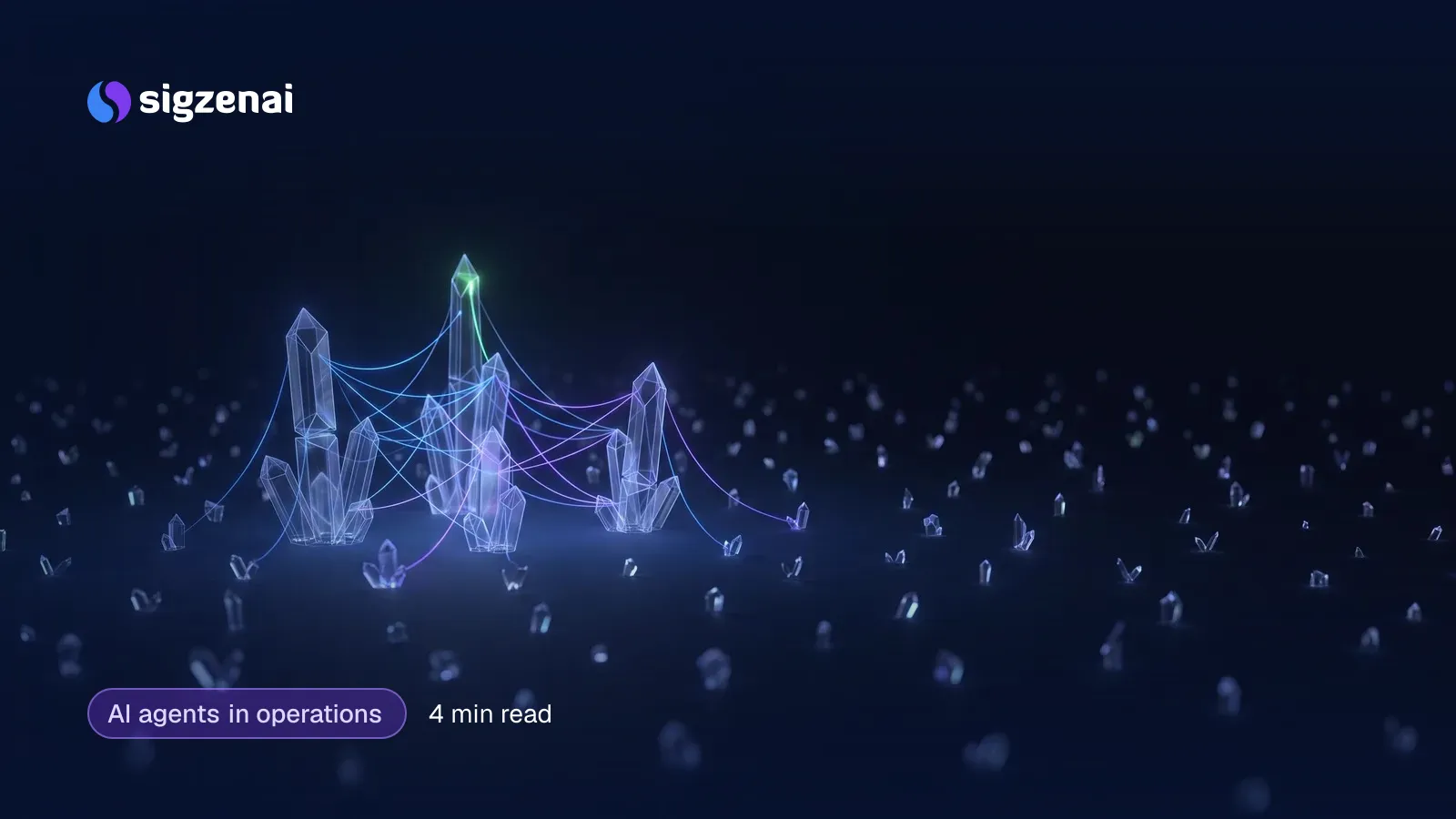 AI agents in operations, 4 min read — A dark plane of many small dim crystal sprouts, with a few grown tall and linked by fine threads of blue-violet light.