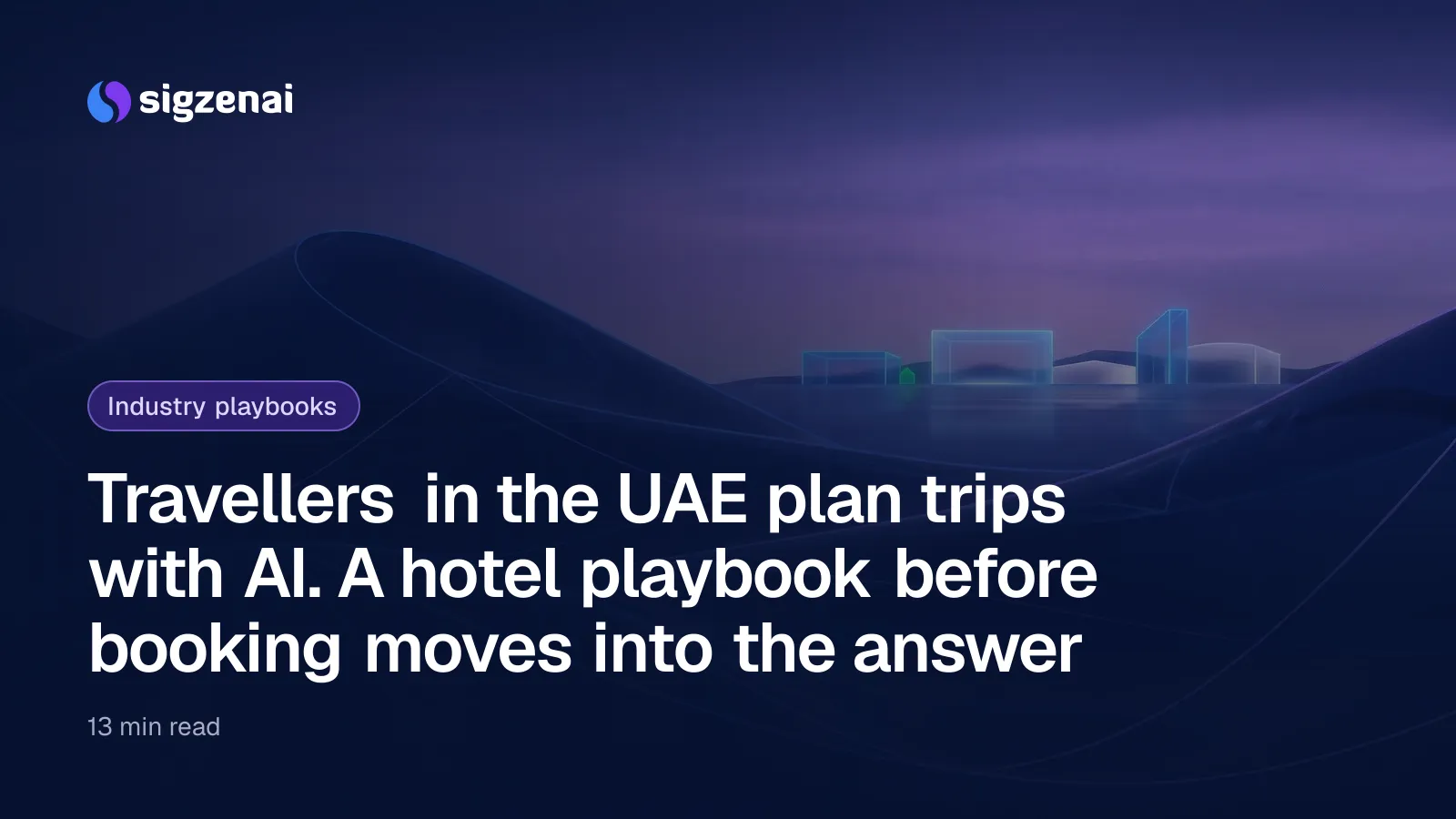 Travellers in the UAE plan trips with AI. A hotel playbook before booking moves into the answer — Smooth glass dunes under a violet dusk sky, with softly glowing glass pavilions along a calm shoreline in the distance.