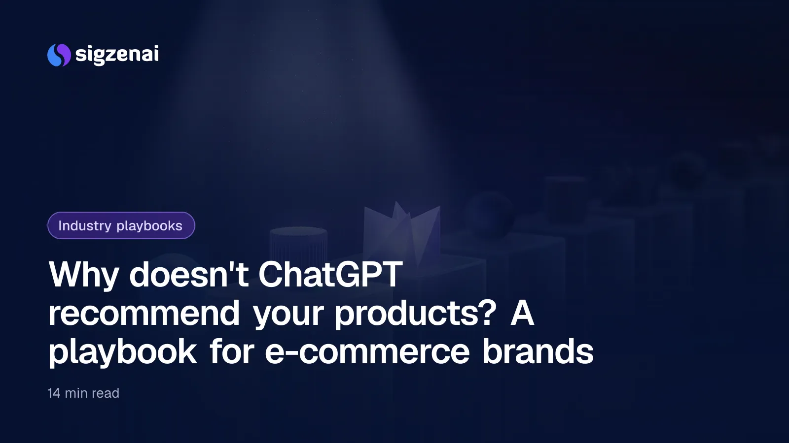 Why doesn't ChatGPT recommend your products? A playbook for e-commerce brands — A row of glass plinths in a dark gallery, where a single beam of light picks out three small objects while the rest of the shelf stays in shadow.